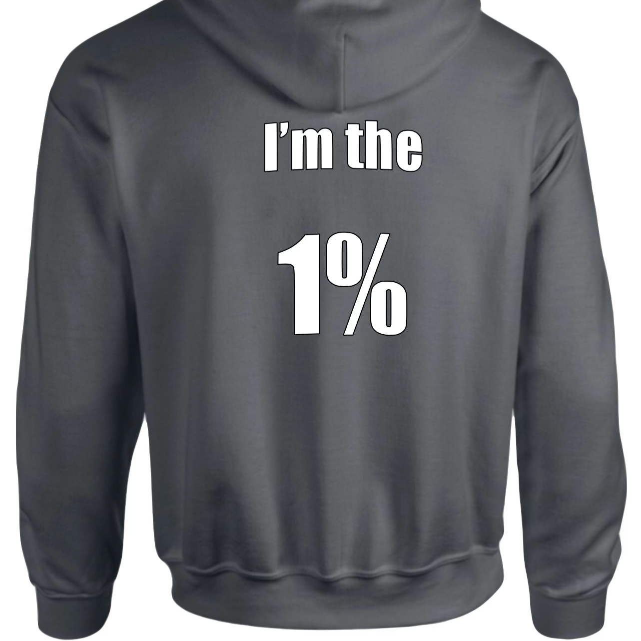 "I'm The 1%" Hoodie