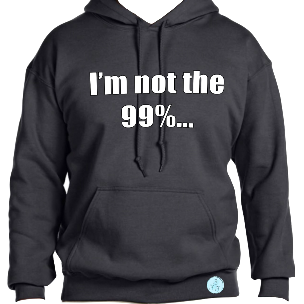 "I'm The 1%" Hoodie