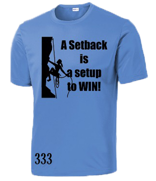 "A Setback is a Setup to WIN!" T-Shirt