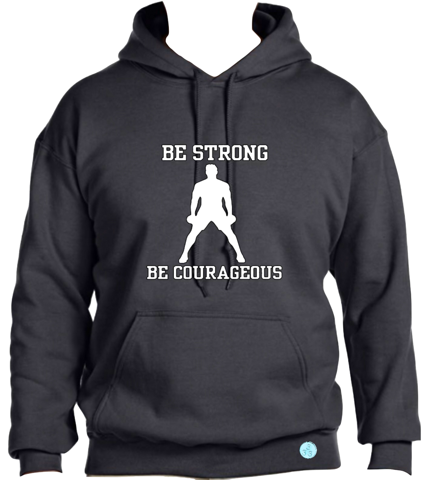 "Be Strong" Hoodie